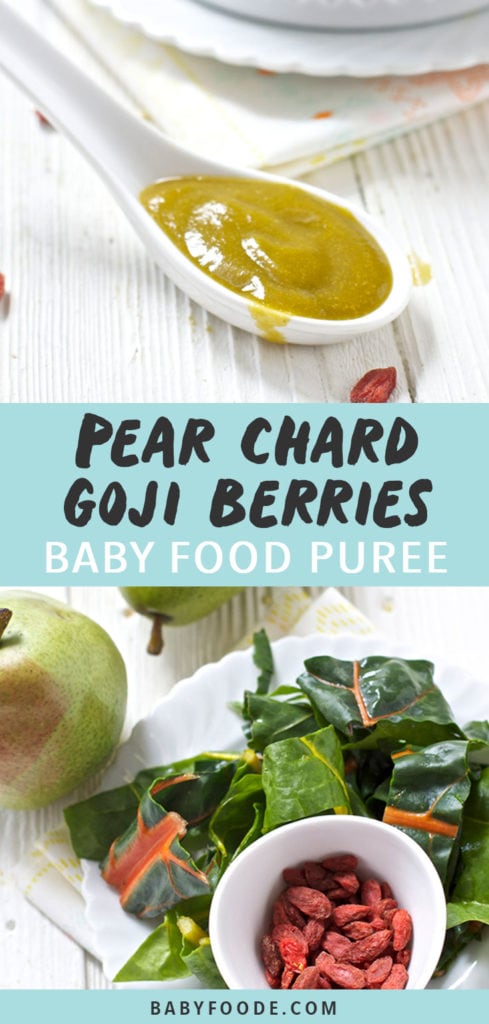 Graphic for Post - Pear Chard and Goji Berries Baby Food Puree with an image of a white spoon filled with a creamy homemade puree and another image of a spread of produce.