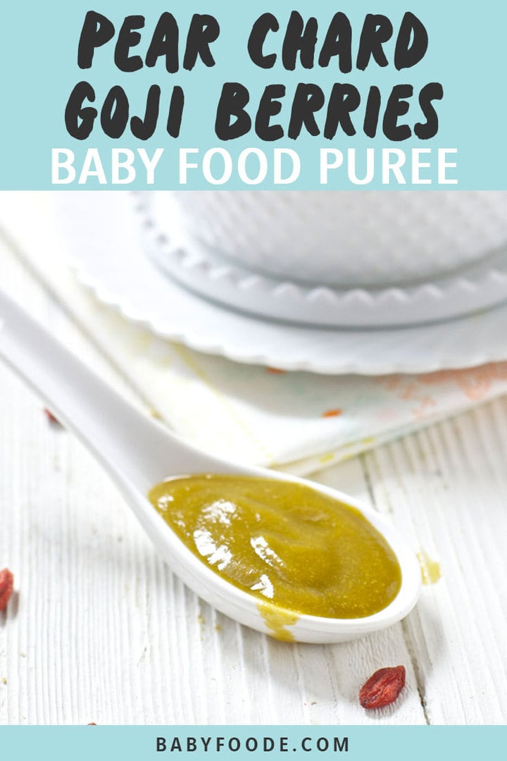 Graphic for Post - Pear Chard and Goji Berries Baby Food Puree with an image of a white spoon filled with a creamy homemade puree.