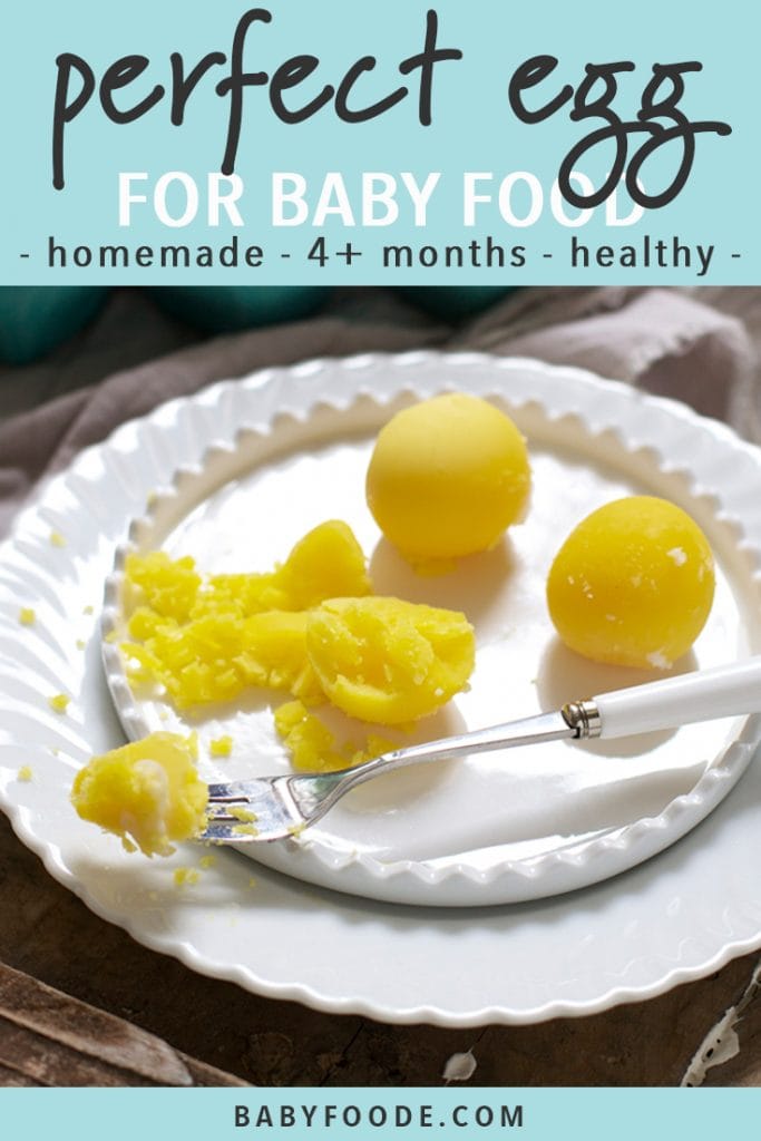 graphic for post - text reads - perfect egg for baby food - homemade - 4+ months - healthy. Image is of a 2 white plates stacked on top of each other and on the top plate is 3 egg yolks, one with a fork chopping through it with some of the end.