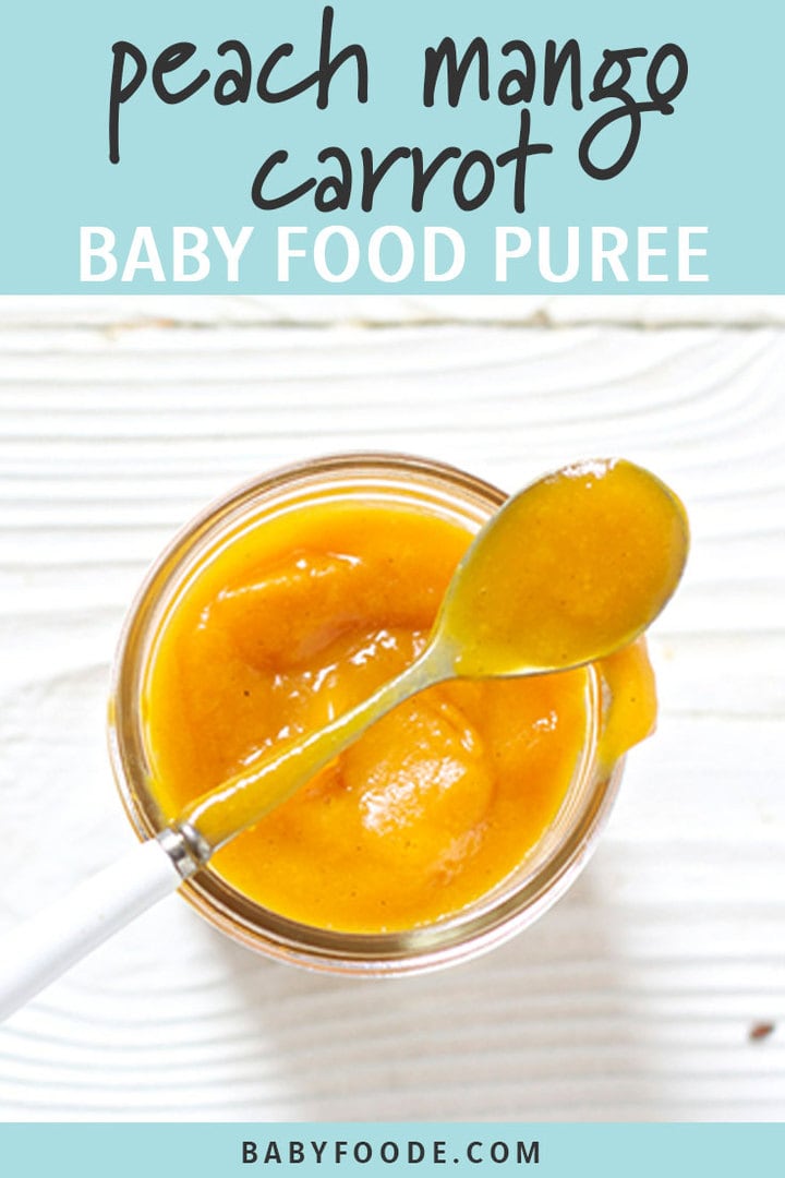 Graphic for Post - peach mango carrot baby food puree with an image of a jar filled with puree with a spoon resting on top. 