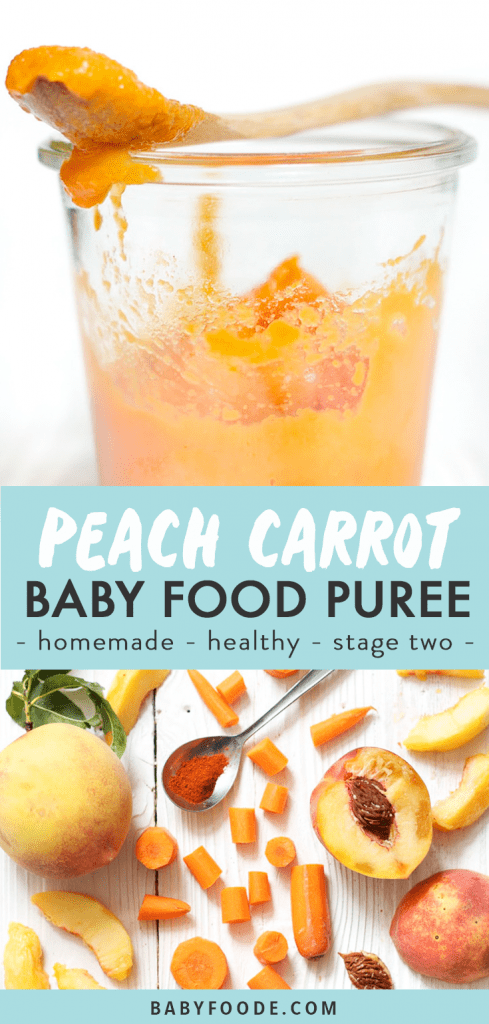 Graphic for post - peach carrot baby food puree - homemade - healthy - stage two. Images of a jar filled with puree and a spread of the ingredients needed.