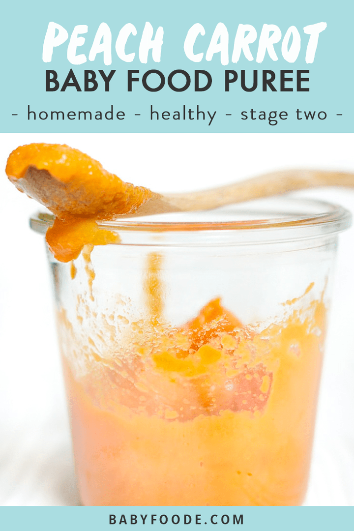 Graphic for post - peach carrot baby food puree - homemade - healthy - stage two. Images of a jar filled with puree.