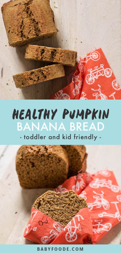 Pinterest image for toddler and kid friendly healthy pumpkin banana bread.