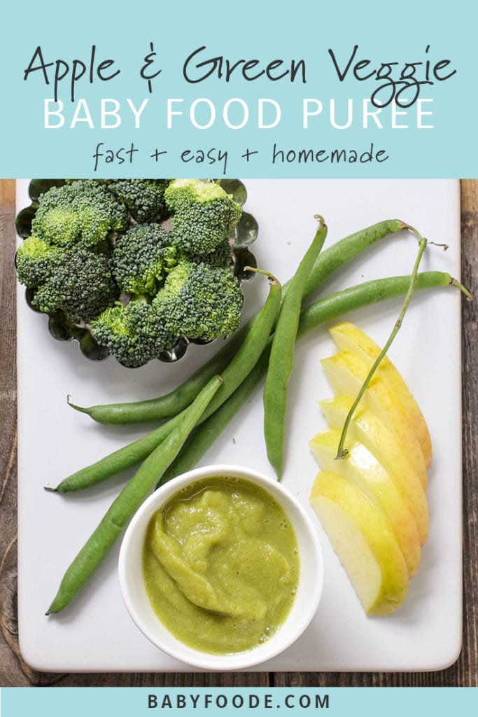 Graphic for post- apple & green veggies baby food puree - fast - easy - homemade with a picture of the produce spread on a white cutting board and a small bowl of the puree.