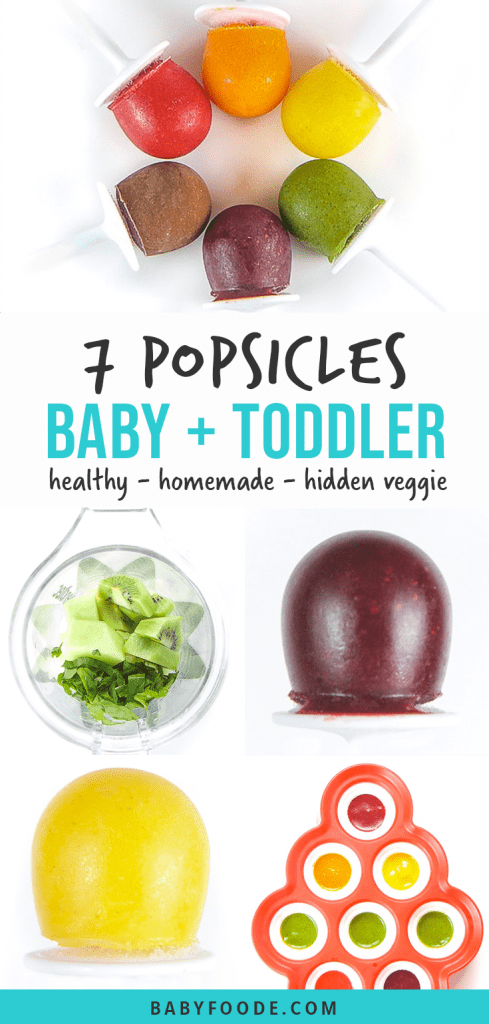 Graphic for post - 7 popsicles for baby and toddler - healthy - homemade - hidden veggie with grid of pictures of close of the mini popsicles, blender full of ingredients and popsicle mold full of popsicle mixture.