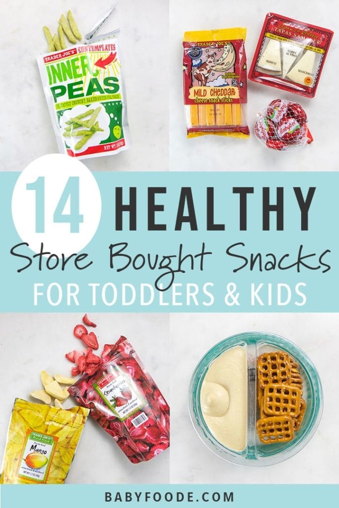 Graphic for post - 14 healthy store bought snacks for toddlers and kids. 