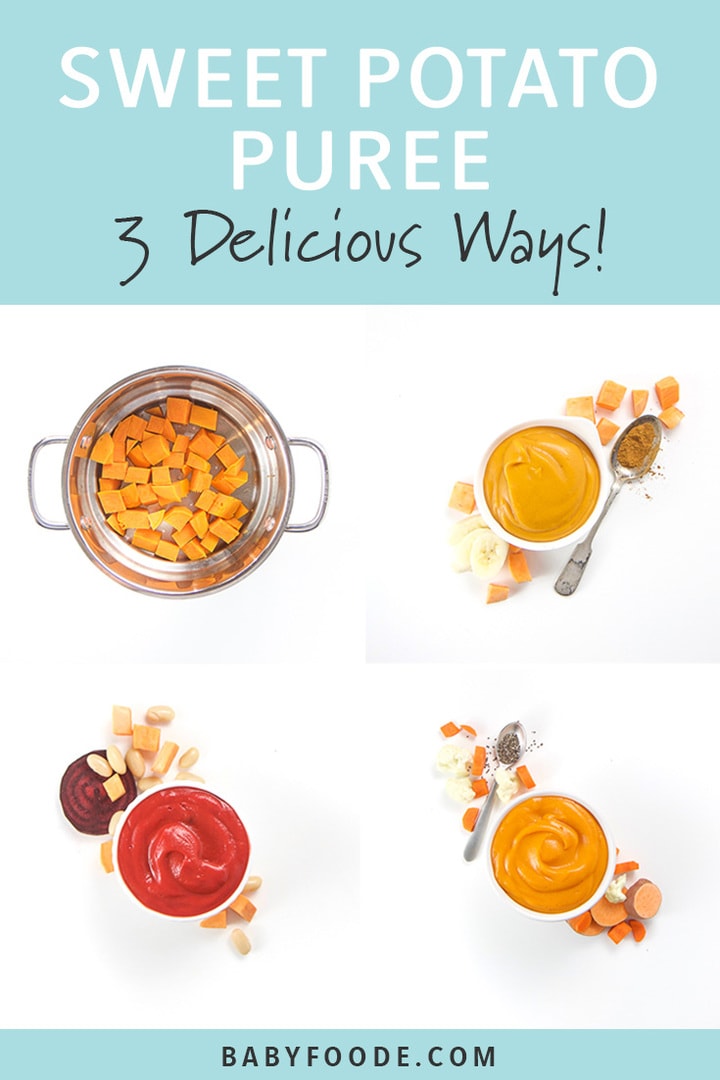A collage of images showing various ways to make sweet potato puree for babies and toddlers.