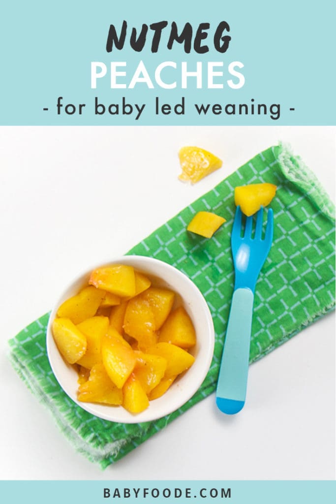 Pinterest image for baby led weaning peaches with nutmeg.