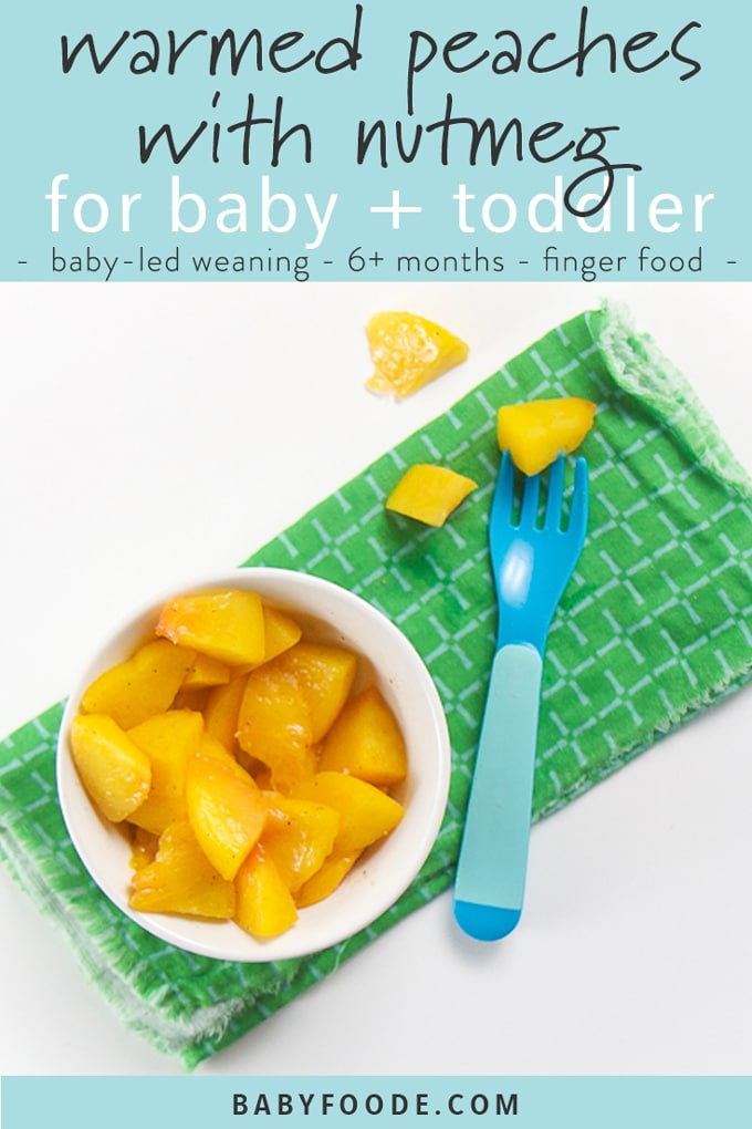 graphic for finger food - warmed peaches with nutmeg - small white bowl on green napkin with chunks of peaches and a sprinkle of nutmeg.