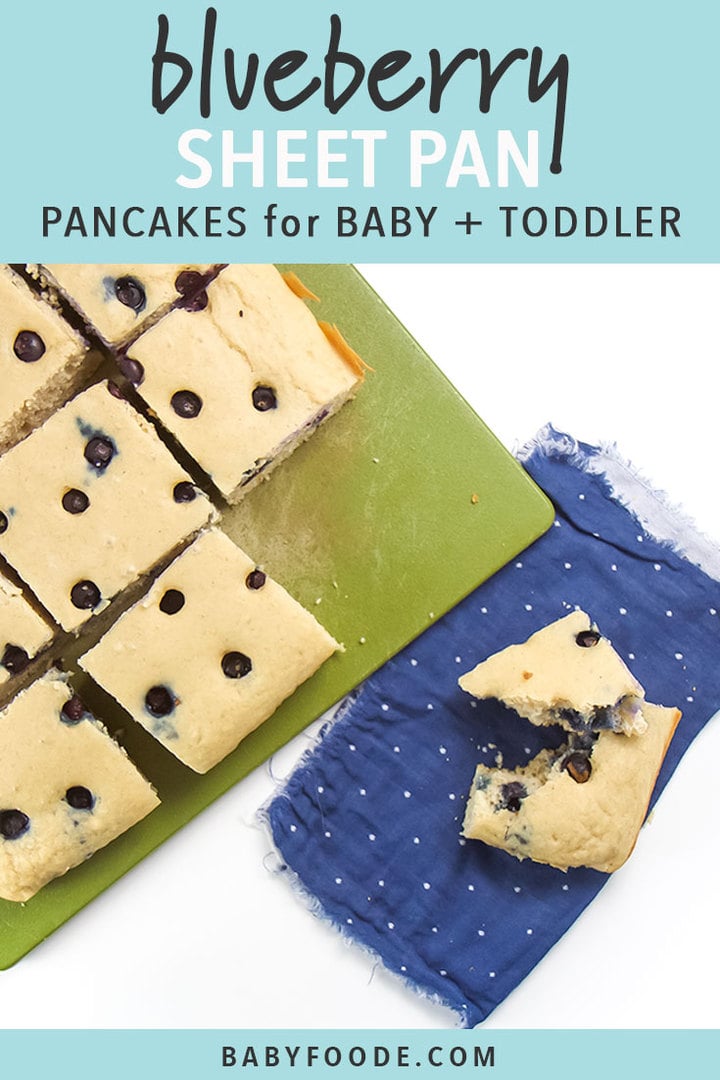 Graphic for post - Blueberry Sheet Pan Pancakes for Baby and Toddler. With pancakes sitting on a green cutting board.