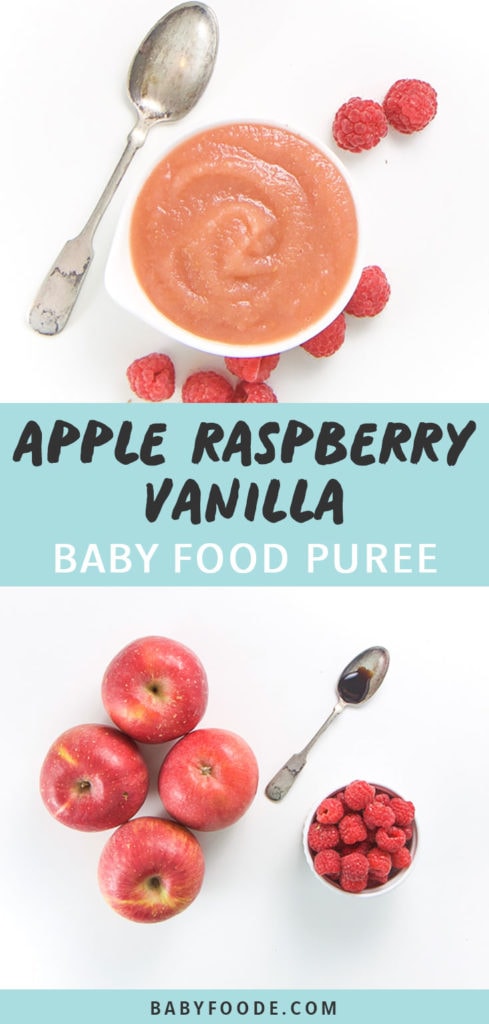 Graphic for Post - Apple Raspberry Baby Food Puree. Image is of a small white bowl filled with a smooth homemade baby food puree with raspberries scattered around it as well as an image of Apples, raspberries and a spoon full of vanilla scattered on a white background.