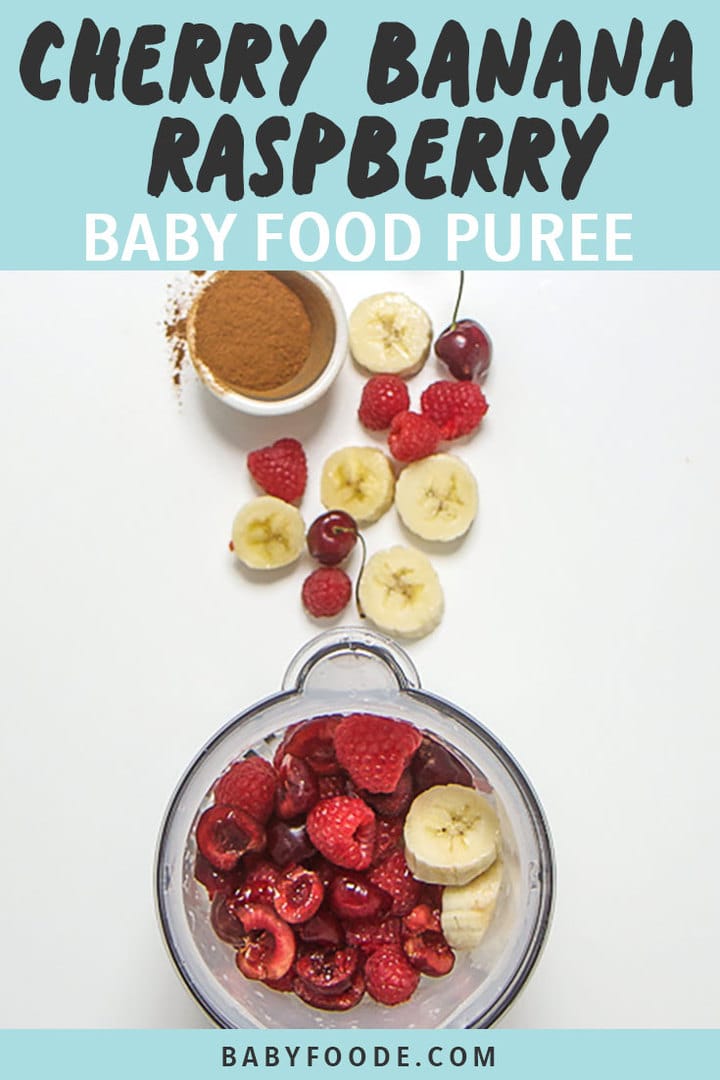Graphic for post - Cherry Banana raspberry Baby Food Puree - image is of a blender with produce scattered outside of it.
