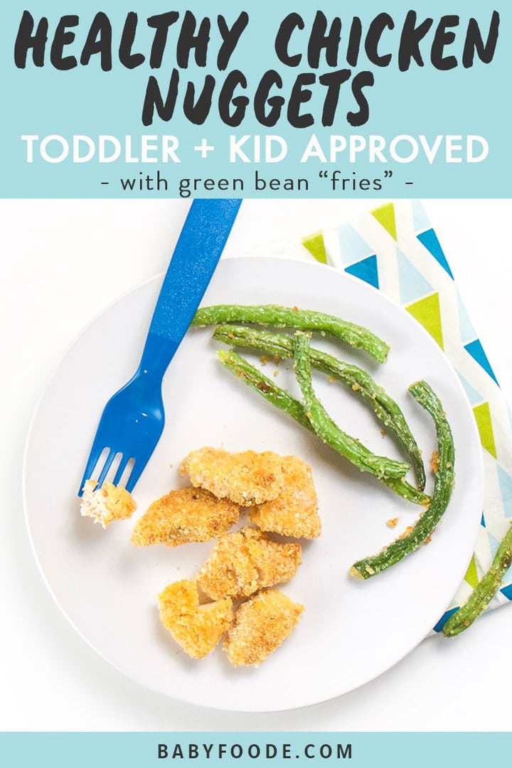 Graphic for post - healthy chicken nuggets - toddler + Kid approved - with green bean "fries" . Image is of Round white plate with chicken nuggets and green beans on top. Fork resting on place with chicken on it.