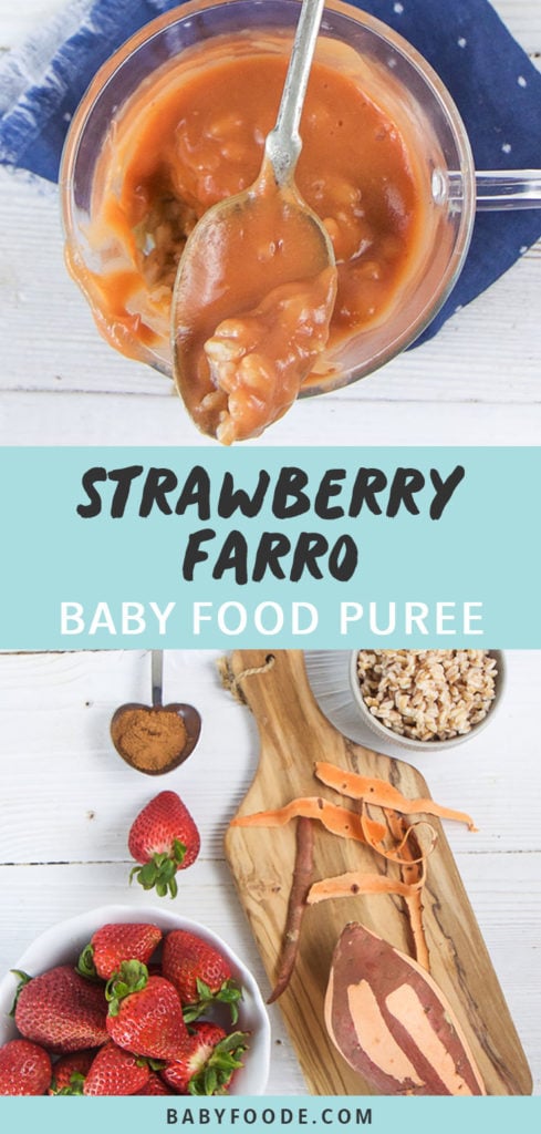 Graphic for Post - Strawberry Farro Baby Food Puree with an image of Clear jar will chunky strawberry Farro baby puree as well as an image of a Spread of produce on a cutting board and white wooden board.