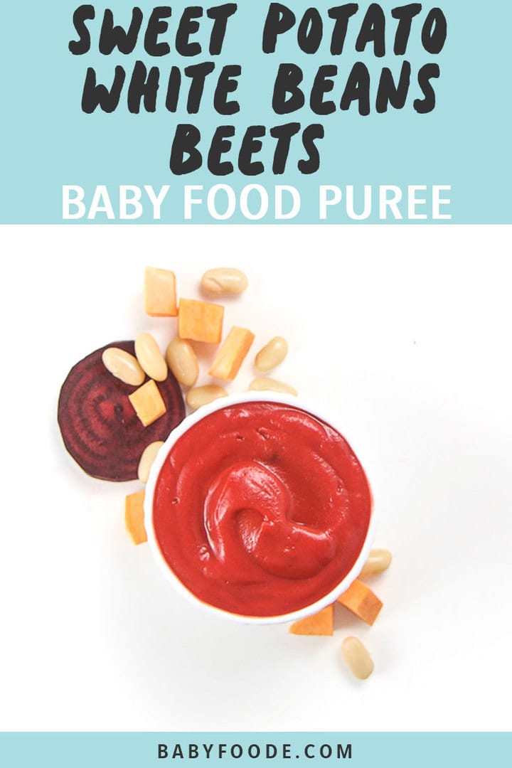 Graphic for Post - Sweet Potato, White Beans and Beets Baby food Puree. Small white bowl filled with homemade baby food puree surrounded by produce.