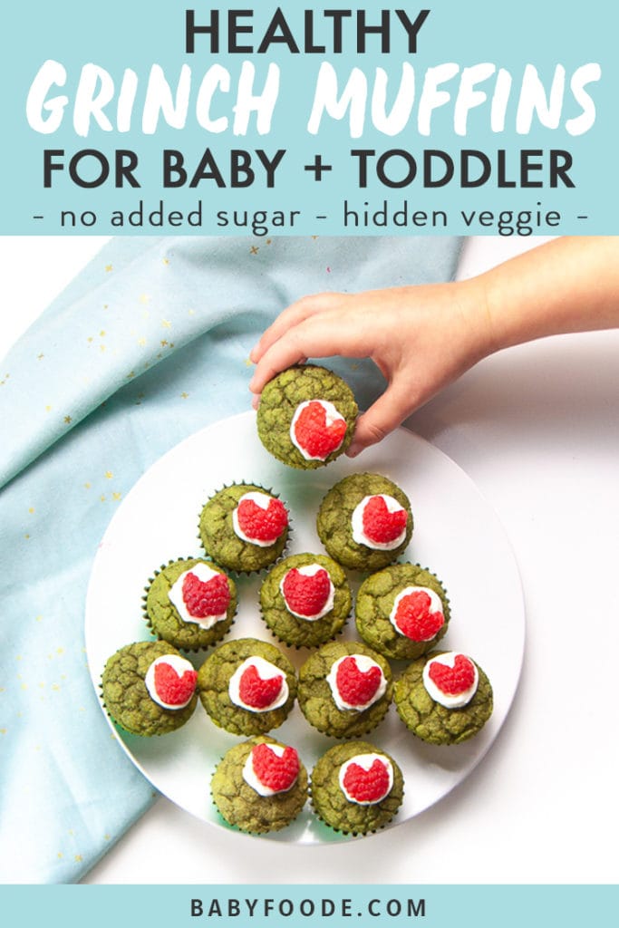 Graphic for post - Healthy Grinch Muffins for Baby + Toddler - no sugar added - hidden veggie - Green Grinch Muffins on a white plate with a small toddler hand reaching out to grab one.