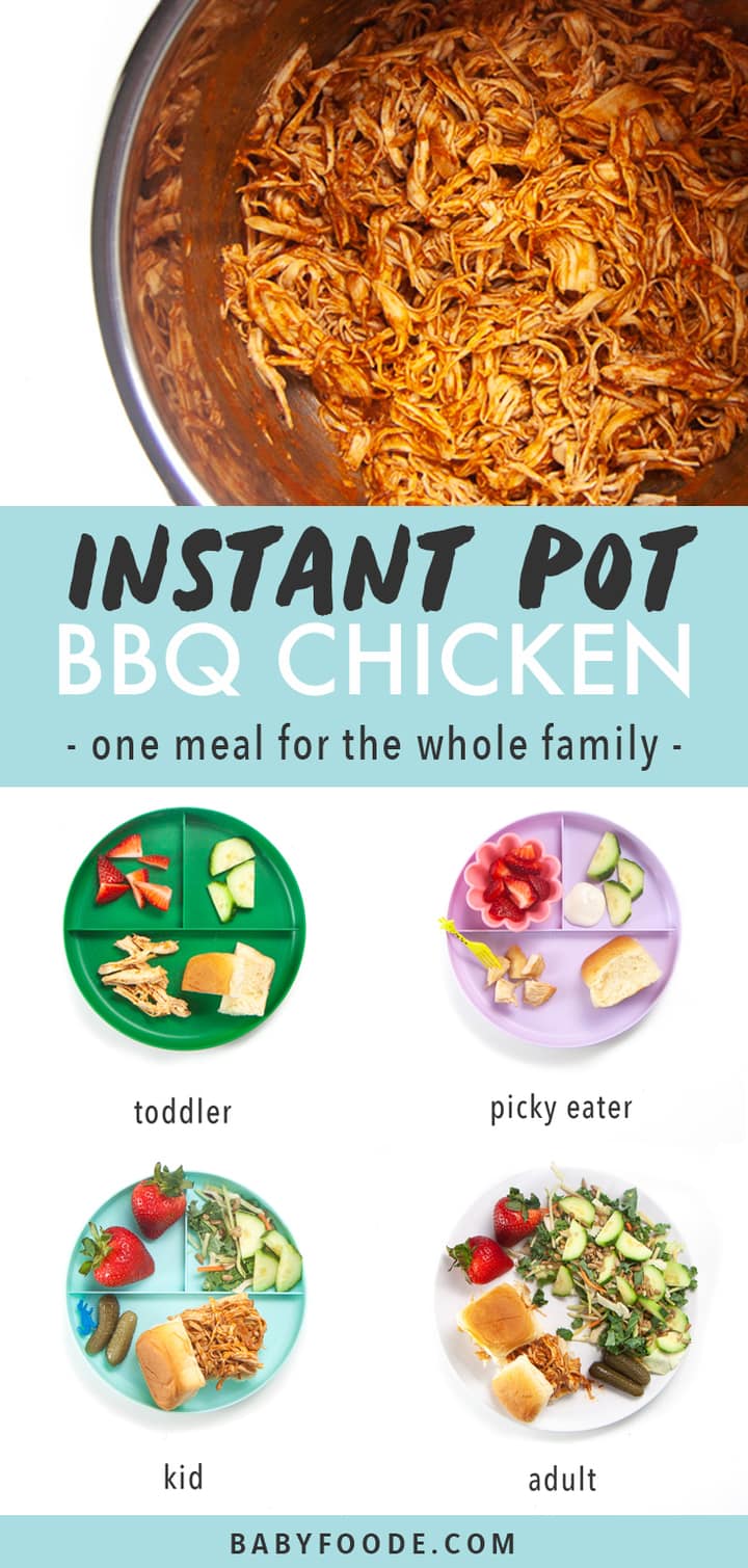 Graphic for Post - instant pot BBQ chicken - one meal for the whole family. Image is of an instant pot filled with healthy bbq chicken and plates showing how to serve this meal to toddler, picky eater, kids and adults.