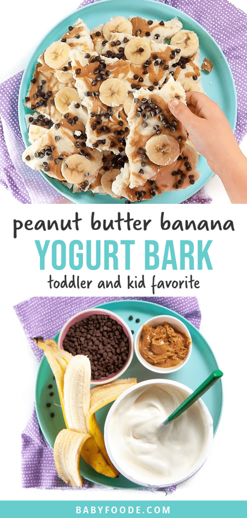 Graphic for post - peanut butter banana frozen yogurt bark - toddler and kid approved. Image is of a small kids hand reaching for a piece of bark and another image is of a plate full of the ingredients needed.