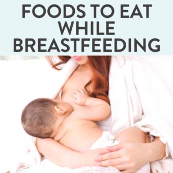 Graphic for post – foods to eat while breast-feeding. Image is of a mom breast-feeding a baby against a white background.