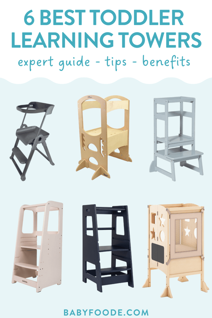Graphic for post – six best toddler learning towers, expert guides, tips, benefits. Images of six learning towers and Wood in different colors.